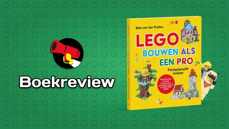 Boekreview - LEGO bouwen als een pro: Fantasievolle huizen