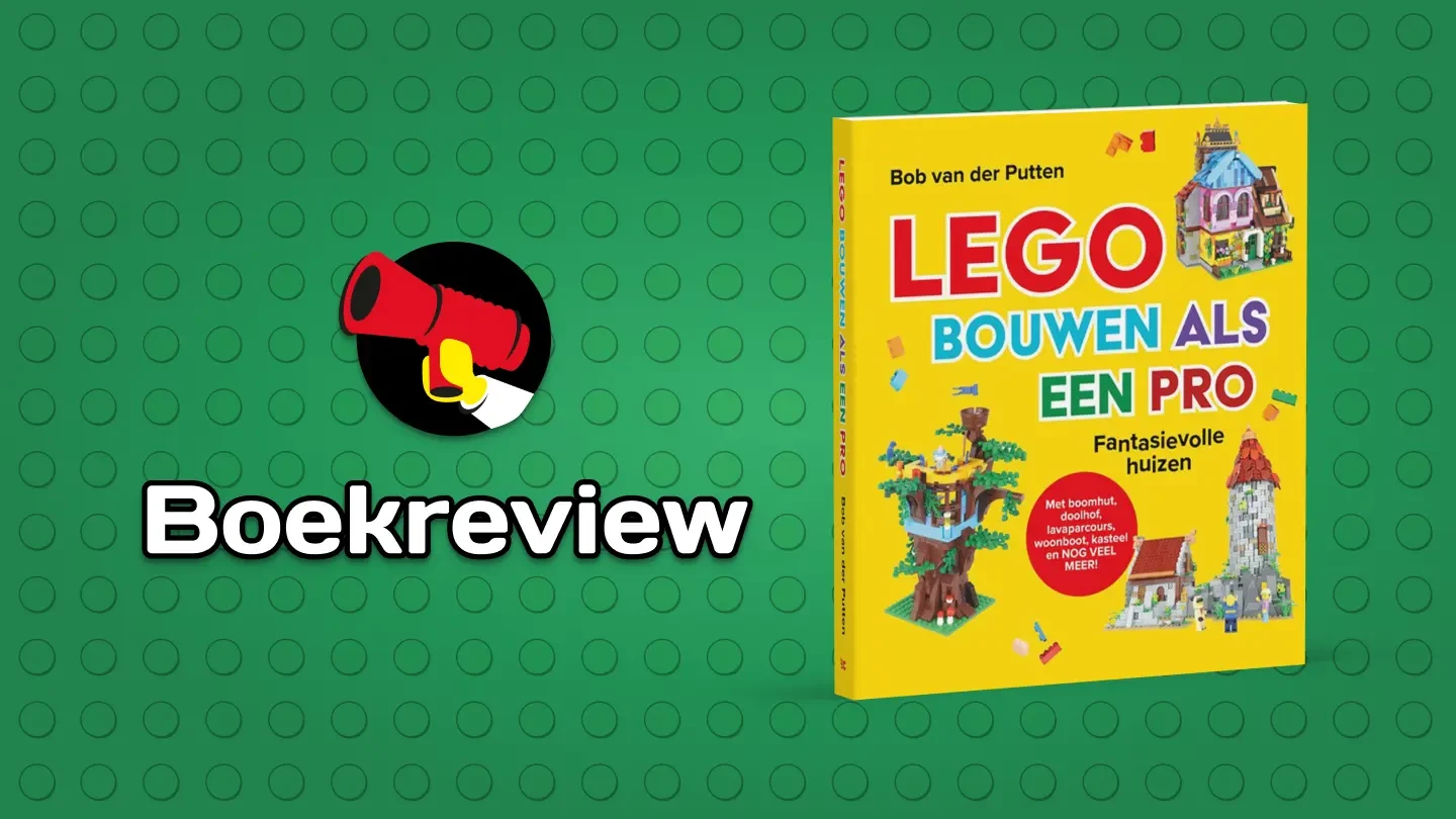 Boekreview - LEGO bouwen als een pro: Fantasievolle huizen