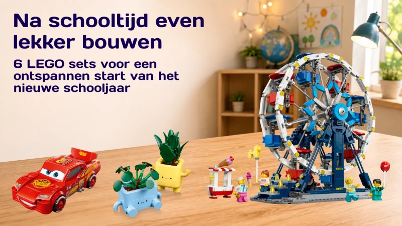 6 LEGO sets voor een ontspannen start van het nieuwe schooljaar